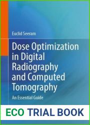 Dose Optimization in Digital Radiography and Computed Tomography: An Essential Guide