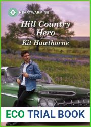 Hill Country Hero: A Clean and Uplifting Romance (Truly Texas Book 8)