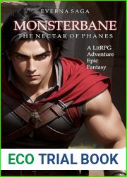 Everna Saga: Monsterbane 4 - The Nectar of Phanes: A LitRPG Epic Adventure Fantasy Novel