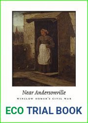 Near Andersonville: Winslow Homer|s Civil War