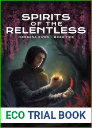 Spirits of the Relentless (Mordena Dawn Book 2)