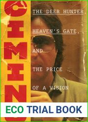 Cimino: The Deer Hunter, Heaven|s Gate, and the Price of a Vision