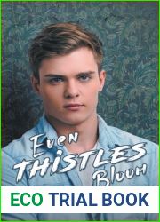 Even Thistles Bloom (Healing Bonds, #2)