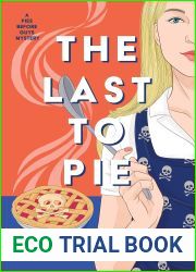 The Last to Pie (Pies Before Guys Mystery #3)