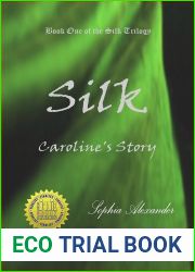 Silk: Caroline|s Story (The Silk Trilogy Book 1)