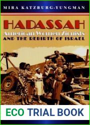 Hadassah: American Women Zionists and the Rebirth of Israel (The Littman Library of Jewish Civilization) by Katzburg-Yungman, Mira (2014) Paperback
