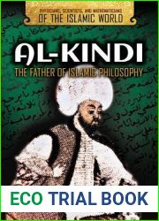 Al-kindi: The Father of Islamic Philosophy (Physicians, Scientists, and Mathematicians of the Islamic World)