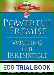Powerful Premise: Writing the Irresistible (Red Sneaker Writers Book Series 6)