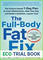 The Full-Body Fat Fix: The Science-Based 7-Day Plan to Cool Inflammation, Heal Your Gut, and Build a Healthier, Leaner You!