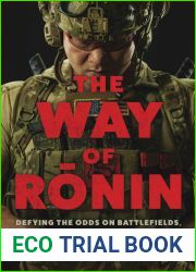 The Way of Ronin: Defying the Odds on Battlefields, in Business and in Life