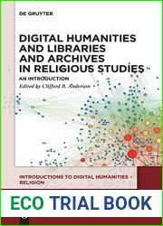Digital Humanities and Libraries and Archives in Religious Studies: An Introduction (Introductions to Digital Humanities - Religion)