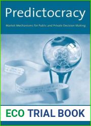 Predictocracy: Market Mechanisms for Public and Private Decision Making