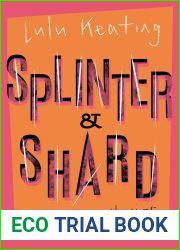 Splinter and Shard: Stories