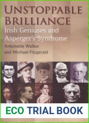 Unstoppable Brilliance: Irish Geniuses and Asperger|s Syndrome