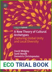 A New Theory of Cultural Archetypes: Capturing Global Unity and Local Diversity