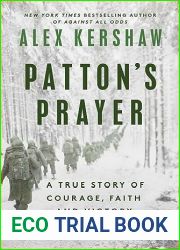 Patton|s Prayer: A True Story of Courage, Faith, and Victory in World War II