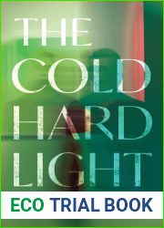 The Cold Hard Light