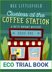 Clueless at the Coffee Station: A Betti Bryant Mystery