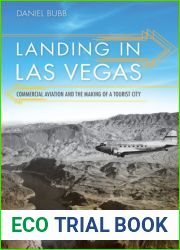 Landing in Las Vegas: Commercial Aviation and the Making of a Tourist City (Shepperson Series in Nevada History)
