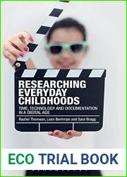 Researching Everyday Childhoods: Time, Technology and Documentation in a Digital Age