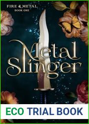 Metal Slinger: Fire and Metal Book 1