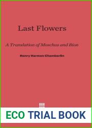 Last Flowers: A Translation of Moschus and Bion