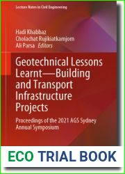 Geotechnical Lessons Learnt-Building and Transport Infrastructure Projects: Proceedings of the 2021 AGS Sydney Annual Symposium (Lecture Notes in Civil Engineering, 325)