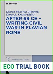After 69 CE - Writing Civil War in Flavian Rome (Trends in Classics - Supplementary Volumes Book 65)