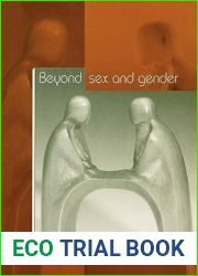 Beyond Sex and Gender