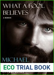 What a Fool Believes: A Memoir