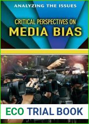 Critical Perspectives on Media Bias (Analyzing the Issues)