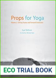 Props for Yoga - Volume 2: Sitting Asanas and Forward Extensions