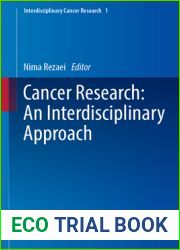 Cancer Research: An Interdisciplinary Approach (Interdisciplinary Cancer Research, 1)