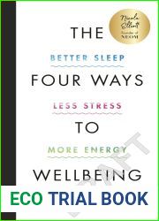 The Four Ways to Wellbeing: Better Sleep. Less Stress. More Energy. Mood Boost.