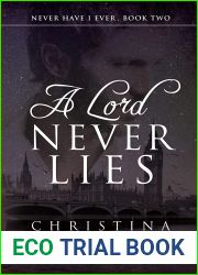 A Lord Never Lies (Never Have I Ever Book 2)