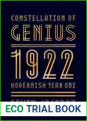Constellation of Genius: 1922: Modernism Year One