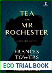 Tea with Mr. Rochester and Other Stories