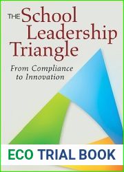 The School Leadership Triangle: From Compliance to Innovation