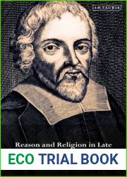 Reason and Religion in Late Seventeenth-Century England: The Politics and Theology of Radical Dissent (International Library of Historical Studies)