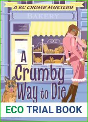 A Crumby Way to Die (A KC Crumb Mystery # 3)