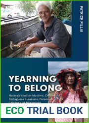 Yearning to Belong: Malaysia|s Indian Muslims, Chitties, Portuguese Eurasians, Peranakan Chinese and Baweanese (Books Monographs)