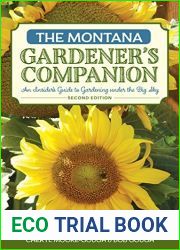 The Montana Gardener|s Companion: An Insider|s Guide to Gardening under the Big Sky (Gardening Series)