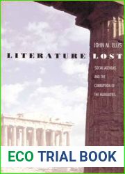 Literature Lost: Social Agendas and the Corruption of the Humanities