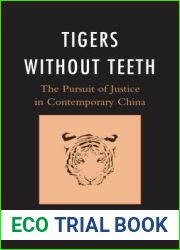 Tigers without Teeth: The Pursuit of Justice in Contemporary China (State and Society in East Asia)