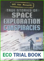 True Stories of Space Exploration Conspiracies (Off the Record!)