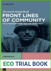 Front Lines of Community: Hollywood Between War and Democracy (Cinepoetics - English edition, 1)