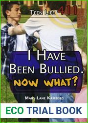 I Have Been Bullied, Now What? (Teen Life 411)