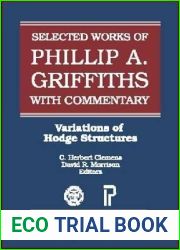 Variations of Hodge Structures (Selected works of Phillip A. Griffiths with Commentary, Volume 3)