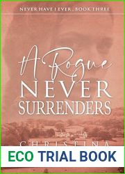 A Rogue Never Surrenders (Never Have I Ever Book 3)