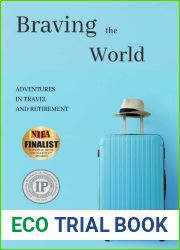 Braving the World: Adventures in Travel and Retirement